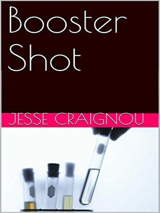 Title details for Booster Shot by Jesse CRAIGNOU - Available